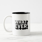 Zwarte en witte WHATEVER-Mok Tweekleurige Koffiemok (Links)