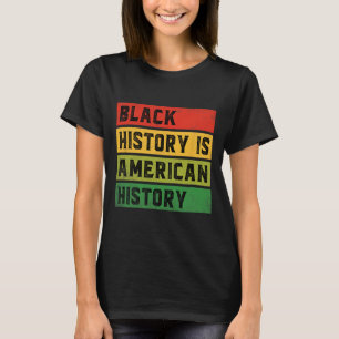 Zwarte Geschiedenis Is Amerikaanse Geschiedenis Bh T-shirt