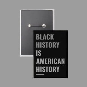 Zwarte geschiedenis is Amerikaanse geschiedenis - Button