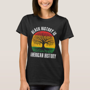 Zwarte geschiedenis is Amerikaanse geschiedenis do T-shirt