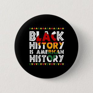 Zwarte Geschiedenis Is Amerikaanse Geschiedenis Pa Ronde Button 5,7 Cm