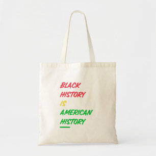 Zwarte Geschiedenis is Amerikaanse Geschiedenis Tote Bag