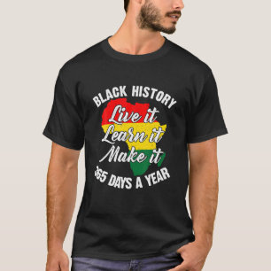 Zwarte geschiedenis Live Ontdek het maakt het dage T-shirt