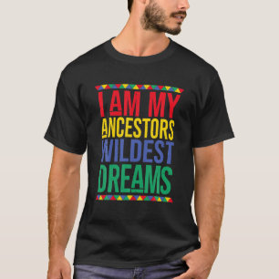 Zwarte geschiedenis Maand Vrouwen Ancestors Wildes T-shirt