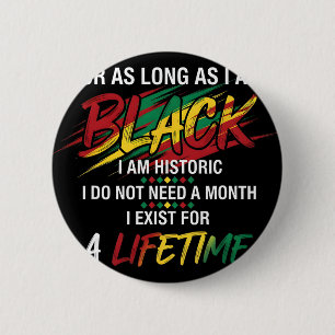 Zwarte Geschiedenis Maand Zolang Ik Zwart Ben Ben Ronde Button 5,7 Cm