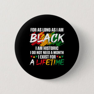 Zwarte Geschiedenis Maand Zolang Ik Zwart Ben Ben Ronde Button 5,7 Cm