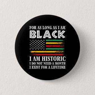 Zwarte Geschiedenis Maand Zolang Ik Zwart Ben Ben  Ronde Button 5,7 Cm