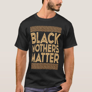 Zwarte geschiedenis Maand zwarte moeders T-shirt