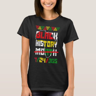 Zwarte geschiedenismaand 24 7 BHM Afrikaanse geden T-shirt