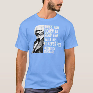 Zwarte geschiedenismaand Frederick Douglass Quote  T-shirt