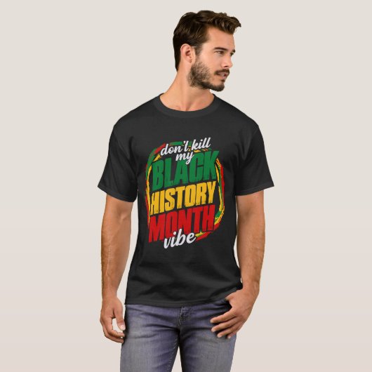 Zwarte geschiedenismaand Vibe African BLM Melanin  T-shirt (Voorkant volledig)