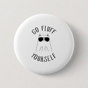 zwarte kat Go Fluff-Yourself grappig Ronde Button 5,7 Cm