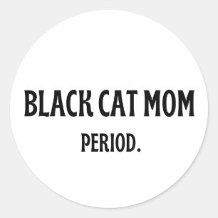 Zwarte Kat Moeder Periode Grappige Kat Liefhebber Ronde Sticker