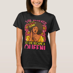 Zwarte Koningin Afro Bloem Ze Geloofde Melanine Di T-shirt