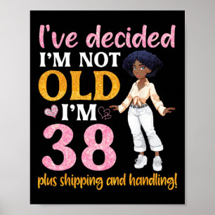 Zwarte Koningin Ik Ben Niet Oud Ik Ben 38 Plus Ver Poster