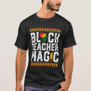 Zwarte leraar Magic Melanin Pride Black History M T-shirt