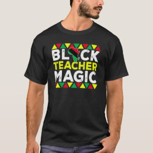 Zwarte leraar Magic Melanin Pride Black History M T-shirt