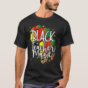 Zwarte Leraar Magie Zwarte Geschiedenis Maand Afri T-shirt