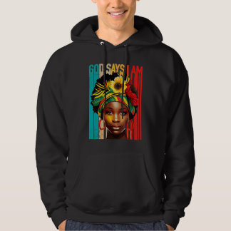 Zwarte Meisje God Zegt Ik Ben Zwarte Melanine Gesc Hoodie