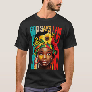 Zwarte Meisje God Zegt Ik Ben Zwarte Melanine Gesc T-shirt