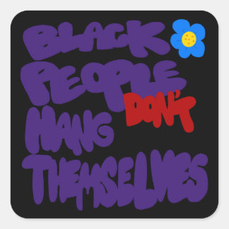 Zwarte Mensen Hangen Zichzelf Niet Vierkante Sticker
