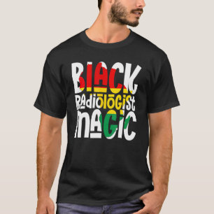 Zwarte radioloog Magic African Pride Black Histor T-shirt