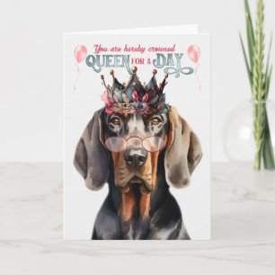 Zwarte Tan Coonhound Koningin voor een dag Grappig Kaart