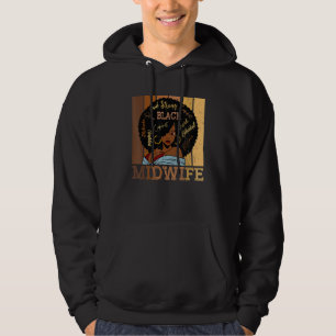 Zwarte vroedvrouw sterke Afro-Amerikaanse vrouwen Hoodie