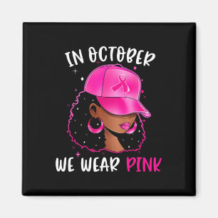 Zwarte vrouw in oktober Draag roze borstkanker Magneet