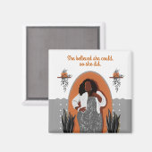Zwarte vrouw, ze geloofde dat ze kon, dus deed ze magneet (Voorkant / Achterkant)