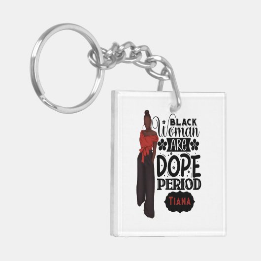 Zwarte vrouw zijn Dope Melanin Meisje Sleutelhanger (Voorkant Links)