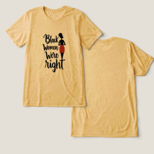 Zwarte vrouwen hadden gelijk - gedurfde verklaring Tri-Blend shirt