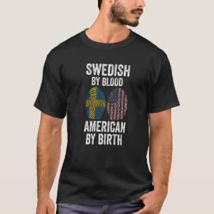 Zweeds door bloed Amerikaans bij geboorte Zweeds T-shirt