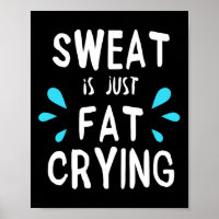 Zweet is gewoon vet huilen fitness en grappige wor