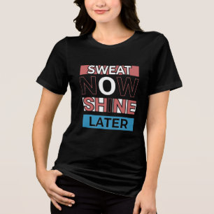 Zweet nu schijnen later - Workout Motivatie Quote Tri-Blend Shirt