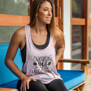 Zweet uit slechte beslissingen Funny fitness citaa Tanktop