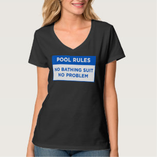 Zwembad regels geen badpak geen probleem Word ontw T-shirt