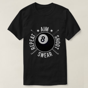 Zwembad Speler Richt Schiet Herhaal 8 Bal Biljart T-shirt