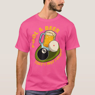 Zwembadbier Daarom ben ik hier biljartspelers T-shirt