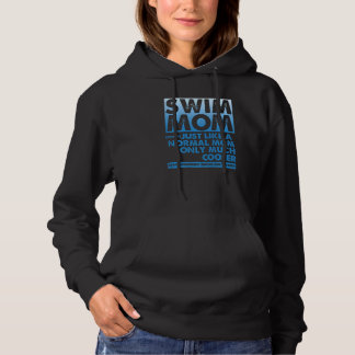 Zwemmama net als een normale mama alleen veel cool hoodie