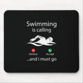 Zwemmen noemt het Decline Accepteren en ik moet ga Muismat (Voorkant)