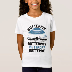 Zwemmen - Vlinder Butterwhy Zwemcadeau T-shirt