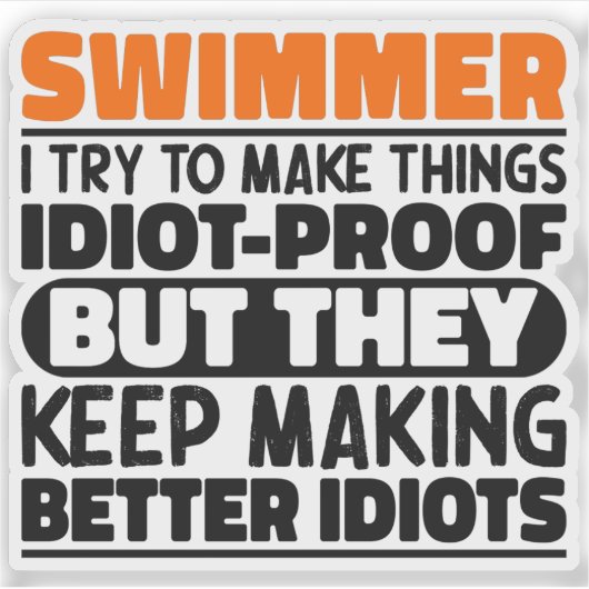 Zwemmer Ik probeer dingen grappig te maken zeggen Sticker (Voorkant)