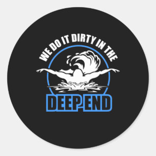 Zwemmers die we in het diepste uiteinde smerig mak ronde sticker