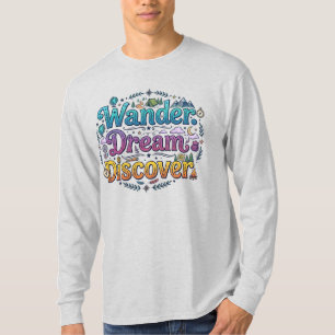 Zwerf. Droom. Ontdek. – Inspirerende Reizen A T-shirt