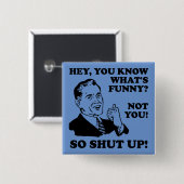 Zwijg niet grappige Button Badge Pin (Voorkant /achterkant)