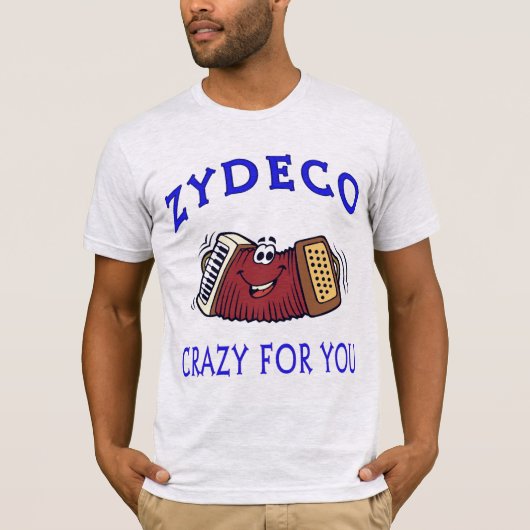 Zydeco Crazy voor je T-shirt (Voorkant)